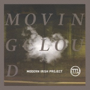 Modern Irish Project / MOVING CLOUD [CD]
