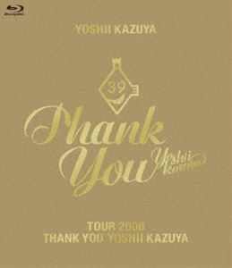 吉井和哉／TOUR 2006 THANK YOU YOSHII KAZUYA [Blu-ray]