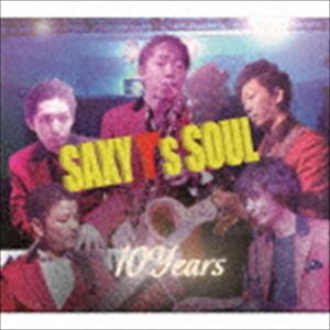 Saxy Y's Soul / 10 Years [CD]