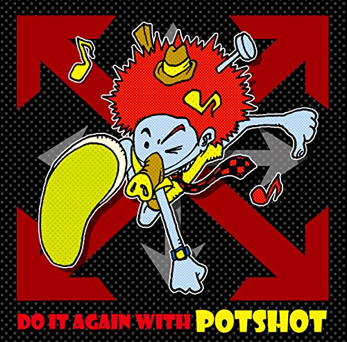 POTSHOT / DO IT AGAIN WITH POTSHOT [CD]