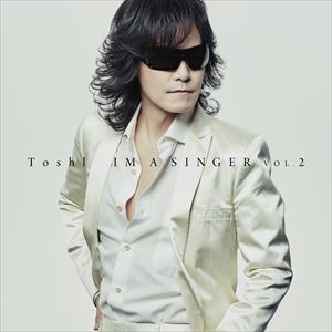 Toshl / IM A SINGER VOL.2（初回限定盤／CD＋DVD） [CD]
