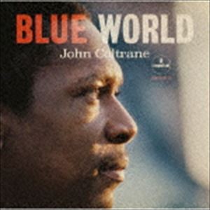 ジョン・コルトレーン（ts） / ブルー・ワールド〜ザ・ロスト・サウンドトラック（SHM-CD） [CD]