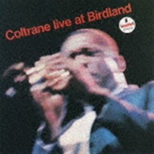 ジョン・コルトレーン（ts、ss） / ライヴ・アット・バードランド（スペシャル・プライス限定盤） [CD]