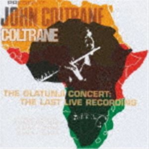 ジョン・コルトレーン（ts、ss） / オラトゥンジ・コンサート：ザ・ラスト・ライブ・レコーディング（スペシャル・プライス限定盤） [CD]