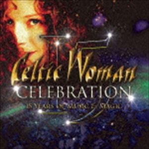 ケルティック・ウーマン / セレブレーション〜音楽と魔法の15年（SHM-CD） [CD]