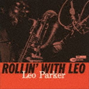 レオ・パーカー（bs） / ローリン・ウィズ・レオ（限定盤） [CD]