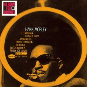 ハンク・モブレー（ts） / ノー・ルーム・フォー・スクエアーズ（限定盤／UHQCD） [CD]