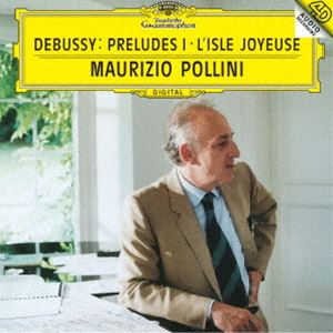 マウリツィオ・ポリーニ（p） / ドビュッシー：前奏曲集第1巻、喜びの島（SHM-CD） [CD]