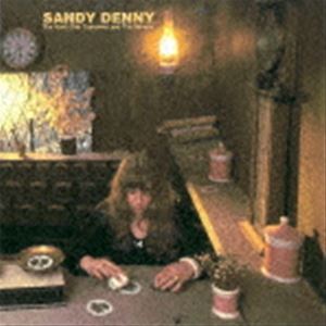 サンディ・デニー / 海と私のねじれたキャンドル ＋4（生産限定盤） [CD]