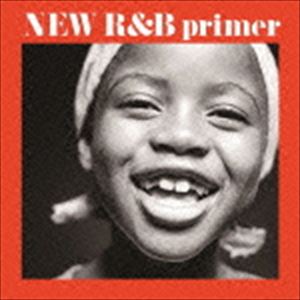 NEW R＆B primer 新R＆B入門 [CD]