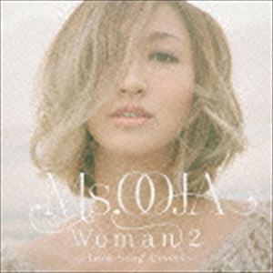 Ms.OOJA / WOMAN 2 〜Love Song Covers〜 [CD]