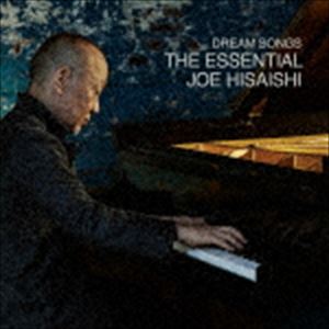 久石譲 / Dream Songs： The Essential Joe Hisaishi [CD]