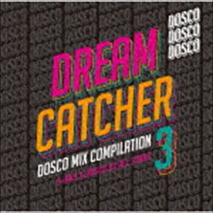 S＋AKS＆ドスコDJ ALL STARS / DREAM CATCHER 3 - ドリカムディスコ MIX COMPILATION [CD]