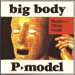 P-MODEL / BIG BODY（限定盤） [レコード]