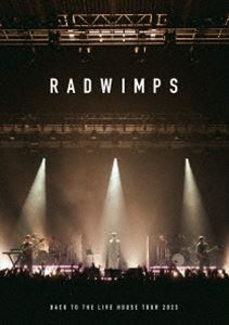 RADWIMPS／BACK TO THE LIVE HOUSE TOUR 2023 [Blu-ray]