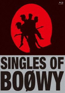 SINGLES OF BOΦWY [Blu-ray]