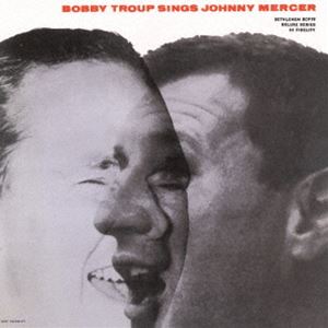 ボビー・トゥループ（p、vo） / シングス・ジョニー・マーサー（2024年リマスター盤）（期間限定特別価格盤） [CD]