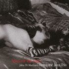 ジョン・ディ・マルティーノ・ロマンティック・ジャズ・トリオ / ミュージック・オブ・ザ・ナイト [CD]