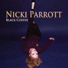 ニッキ・パロット（vo、b） / ブラック・コーヒー [CD]