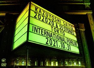 斉藤和義／KAZUOYSHI SAITO LIVE TOUR 2021“202020 ＆ 55 STONES”Live at 東京国際フォーラム