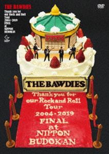 THE BAWDIES／Thank you for our Rock and Roll Tour 2004-2019 FINAL at 日本武道館＜DVD通常盤＞ [DVD]