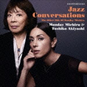 Monday満ちる＆秋吉敏子（vo、fl／p） / JAZZ CONVERSATIONS [CD]
