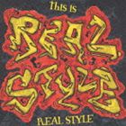 (オムニバス) this is REAL STYLE [CD]