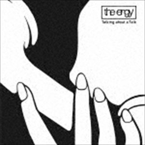 the engy / Talking about a Talk（初回限定盤） [CD]