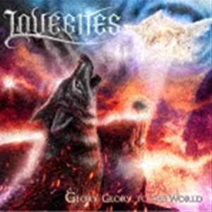 LOVEBITES / グローリー、グローリー、トゥ・ザ・ワールド（通常盤） [CD]