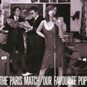 paris match / Our Favourite Pop（SHM-CD） [CD]