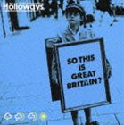 ザ・ホロウェイズ / ソー・ディス・イズ・グレイト・ブリテン?（期間限定価格盤） [CD]