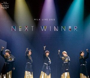 M!LK LIVE 2022 NEXT WINNER [Blu-ray]
