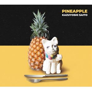 斉藤和義 / PINEAPPLE（初回限定盤） [CD]