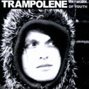 トランポリン / ARTWORK OF YOUTH [CD]