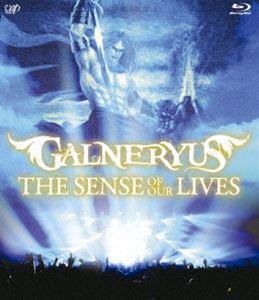 GALNERYUS／THE SENSE OF OUR LIVES [Blu-ray]