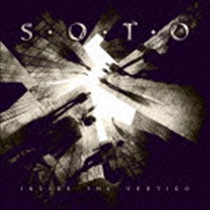 SOTO / インサイド・ザ・ヴァーティゴ [CD]