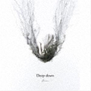 Deep down（初回生産限定盤／CD＋DVD）