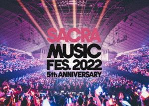 SACRA MUSIC FES.2022 -5th Anniversary-（初回生産限定盤） [Blu-ray]