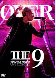 吉川晃司／KIKKAWA KOJI LIVE TOUR 2022-2023“OVER THE 9”