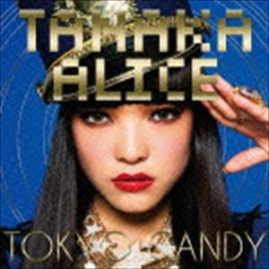 TANAKA ALICE / TOKYO CANDY（通常盤） [CD]