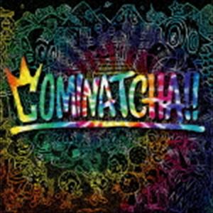 WANIMA / COMINATCHA!!（通常盤） [CD]