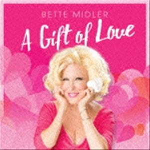 種別:CD 洋楽ポップス 発売日:2016/02/10 販売元:ソニー・ミュージックソリューションズ 登録日:2015/10/30 ベット・ミドラー A GIFT OF LOVE 特典:解説歌詞対訳付
