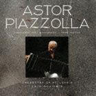 アストル・ピアソラ / アストル・ピアソラ： バンドネオンのためのコンチェルト バンドネオンとオーケストラのための＜3つのタンゴ＞（特