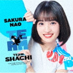 TEAM SHACHI / TEAM（完全生産限定盤／咲良菜緒盤／CD＋Blu-ray） [CD]