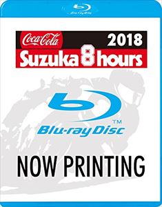 2018 コカ・コーラ 鈴鹿8時間耐久ロードレース公式Blu-ray [Blu-ray]