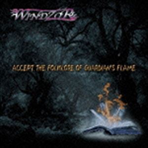 WINDZOR / ACCEPT THE FOLKLORE OF GUARDIAN'S FLAME [CD]