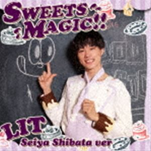 LIT / SWEETS MAGIC!!（初回生産限定盤／柴田誠也Ver.） [CD]