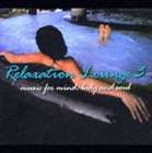 Relaxation Lounge 3 music for mind body and soul [CD]