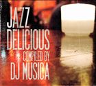 (オムニバス) JAZZDELICIOUS COMPILED BY DJ MUSICA [CD]