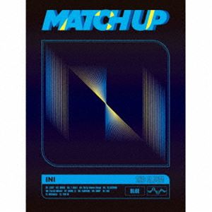 INI / MATCH UP（初回限定盤／BLUE Ver.／CD＋DVD） [CD]
